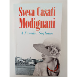 Sveva Casati Modignani - A Família Sogliano