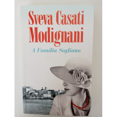 Sveva Casati Modignani - A Família Sogliano