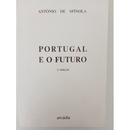 António de Spínola - Portugal e o Futuro