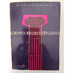 Nikos Kazantzaki - Cristo Recrucificado