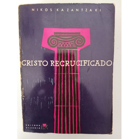 Nikos Kazantzaki - Cristo Recrucificado