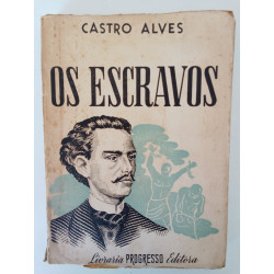 Castro Alves - Os Escravos