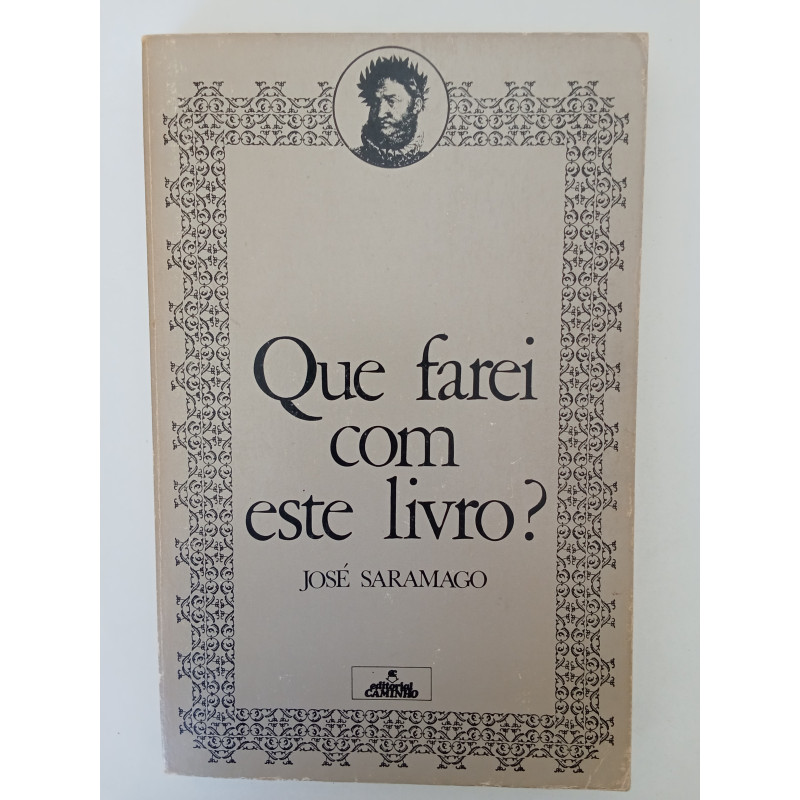 José Saramago - Que farei com este livro? [1.ª ed., autografado]