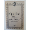 José Saramago - Que farei com este livro? [1.ª ed., autografado]