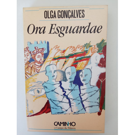 Olga Gonçalves - Ora esguardae