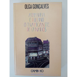 Olga Gonçalves - Armandina e Luciano, o traficante de canários