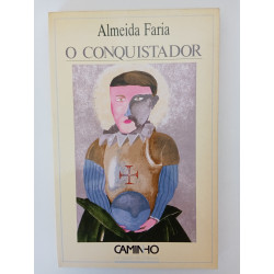 Almeida Faria - O conquistador [autografado]