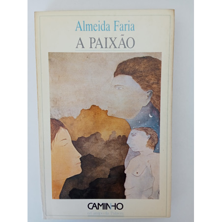 Almeida Faria - A paixão