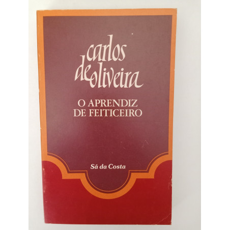 Carlos de Oliveira - O aprendiz de feiticeiro