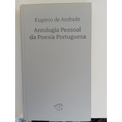 Eugénio de Andrade - Antologia pessoal da Poesia Portuguesa