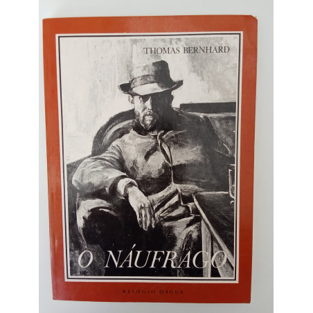 Thomas Bernhard - O náufrago