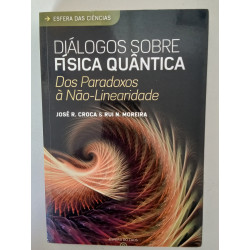 José R. Croca & Rui Moreira - Diálogos sobre Física Quântica
