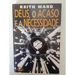 Keith Ward - Deus, o Acaso e a Necessidade