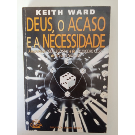 Keith Ward - Deus, o Acaso e a Necessidade