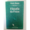 Mario Bunge - Filosofia da Física