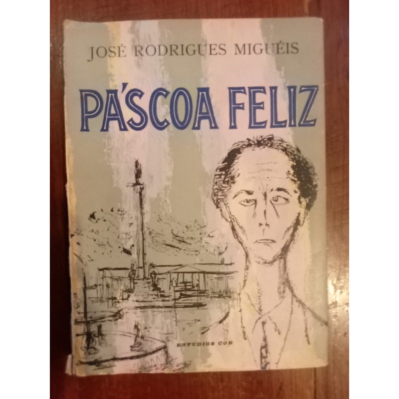 José Rodrigues Miguéis - Páscoa feliz