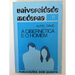 Aurel David - A Cibernética e o Homem