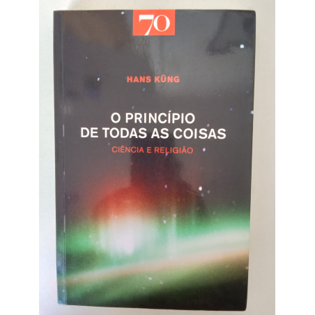 Hans Küng - O princípio de todas as coisas