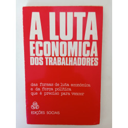 Sérgio Ribeiro - A luta económica dos trabalhadores