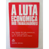 Sérgio Ribeiro - A luta económica dos trabalhadores