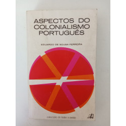 Eduardo de Sousa Ferreira - Aspectos do Colonialismo Português