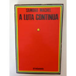 Samora Machel - A luta continua