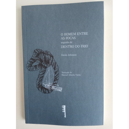 Denis Johnson - O homem entre as focas