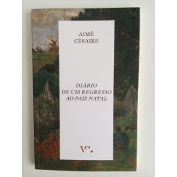 Aimé Césaire - Diário de um regresso ao país natal