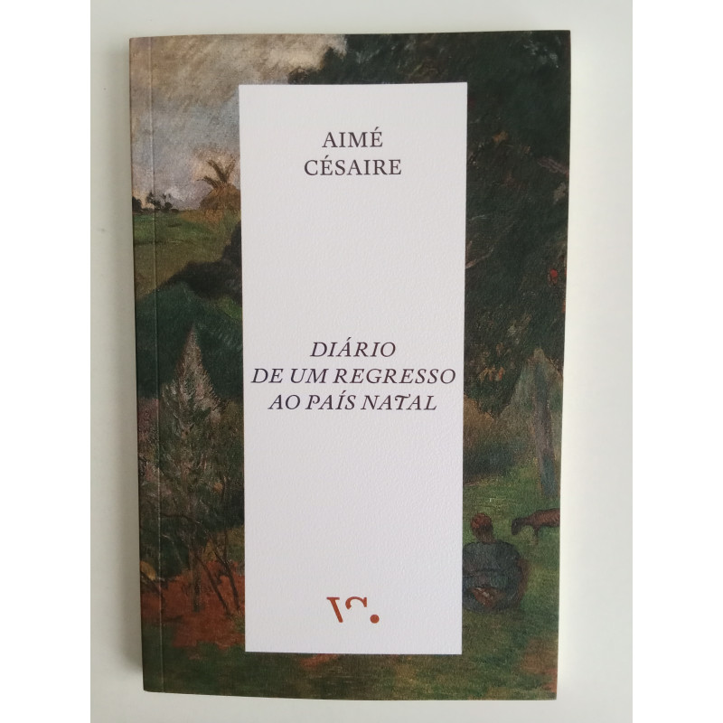 Aimé Césaire - Diário de um regresso ao país natal