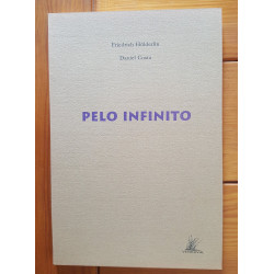 Friedrich Hölderlin e Daniel Costa (fotografias) - Pelo infinito