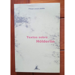Philippe Lacoue-Labarthe - Textos sobre Hölderlin
