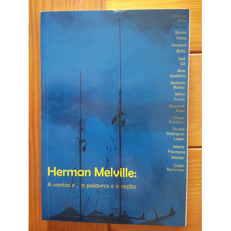 Herman Melville: a vontade, as palavras e a acção