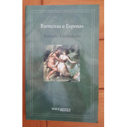 Antonio Escohotado - Rameiras e Esposas