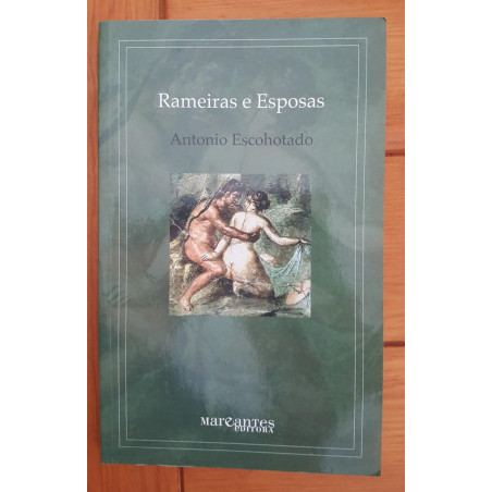 Antonio Escohotado - Rameiras e Esposas