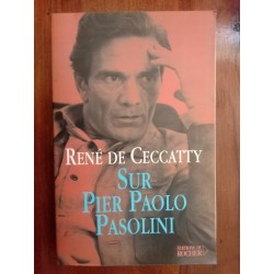 René de Ceccatty - Sur Pier Paolo Pasolini