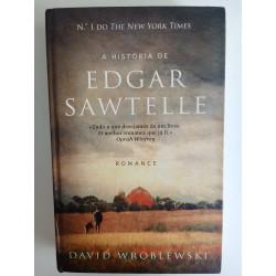 David Wroblewski - A história de Edgar Sawtelle