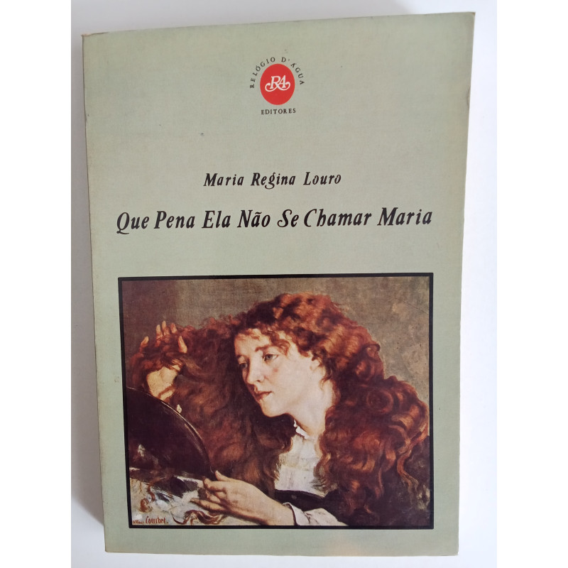 Maria Regina Louro - Que pena ela não se chamar Maria