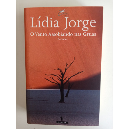 Lídia Jorge - O vento assobiando nas gruas
