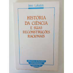 Imre Lakatus - História da Ciência e suas reconstruções racionais