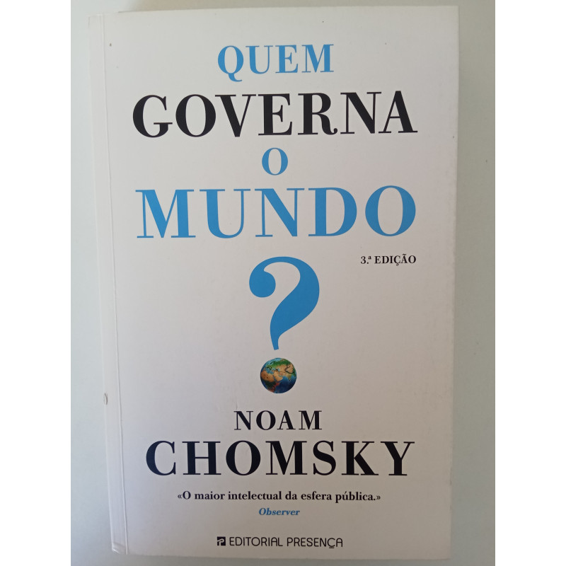 Noam Chomsky - Quem governa o mundo?