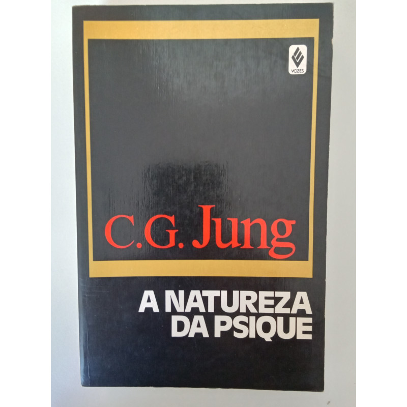 C. G. Jung - A natureza da Psique