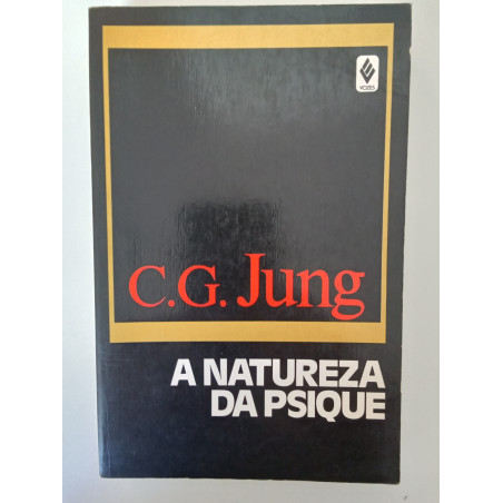 C. G. Jung - A natureza da Psique