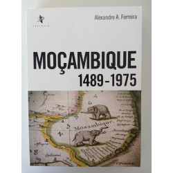 Alexandre A. Ferreira - Moçambique 1489-1975