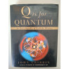 John Gribbin - Q is for Quantum