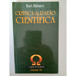Kurt Hübner - Crítica da Razão Científica