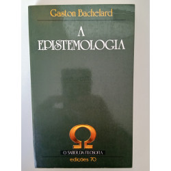 Gaston Bachelard - A Epistemologia