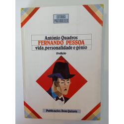Fernando Pessoa, vida, personalidade e génio - António Quadros