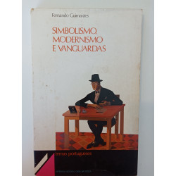 Simbolismo, Modernismo e Vanguardas - Fernando Guimarães