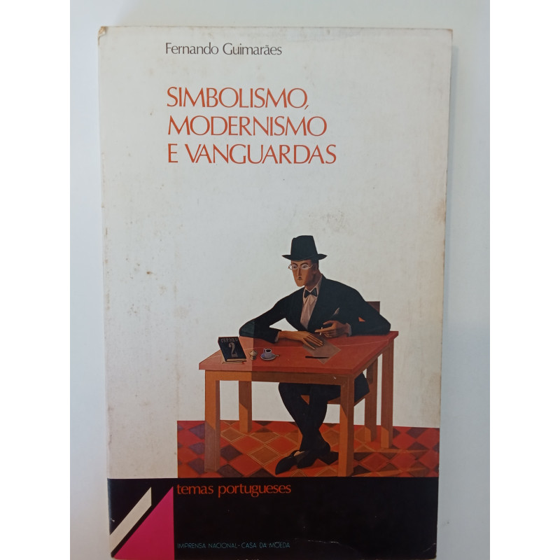 Simbolismo, Modernismo e Vanguardas - Fernando Guimarães