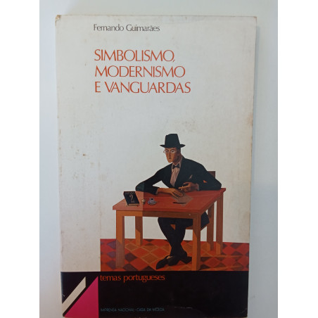 Simbolismo, Modernismo e Vanguardas - Fernando Guimarães